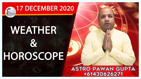 Weather Report & Horoscope - 17 DECEMBER 2020 | VARUN TIWARI | ASTRO PAWAN