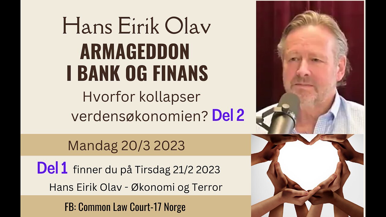 Hans Eirik Olav - Armageddon i Bank og Finans - Hvorfor kollapser verdensøkonomien Del 2