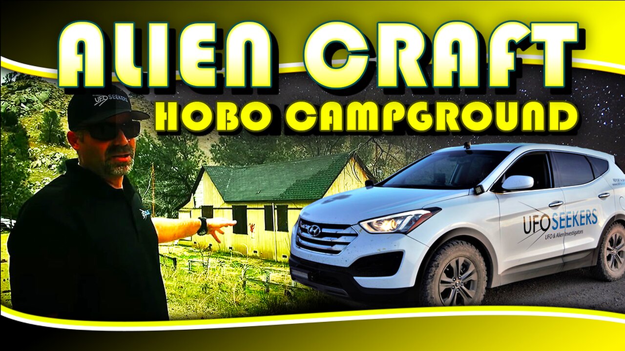 S2E12 - Alien Craft at Hobo Campground