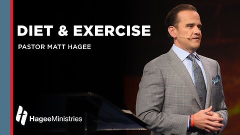 Pastor Matt Hagee - "Diet and Exercise"