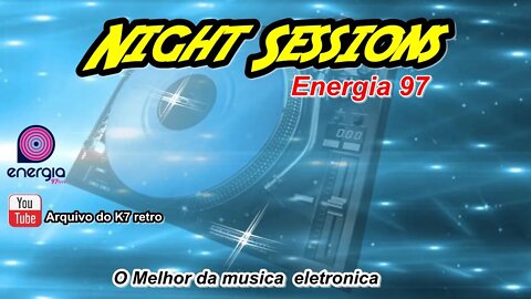 Night Sessions - Energia 97 FM