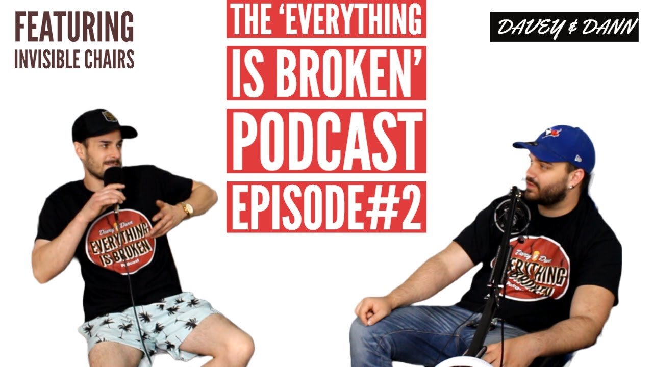 The 'EVERYTHING IS BROKEN' Podcast Episode #2 | Dann is NOT a Doctor(Confirmed)