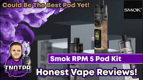 Honest Review! Smok RPM 5 and Pro Kit