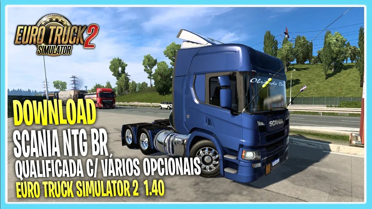 DOWNLOAD SCANIA NTG BRASILEIRA QUALIFICADA EURO TRUCK SIMULATOR 2 VERSAO 1.40