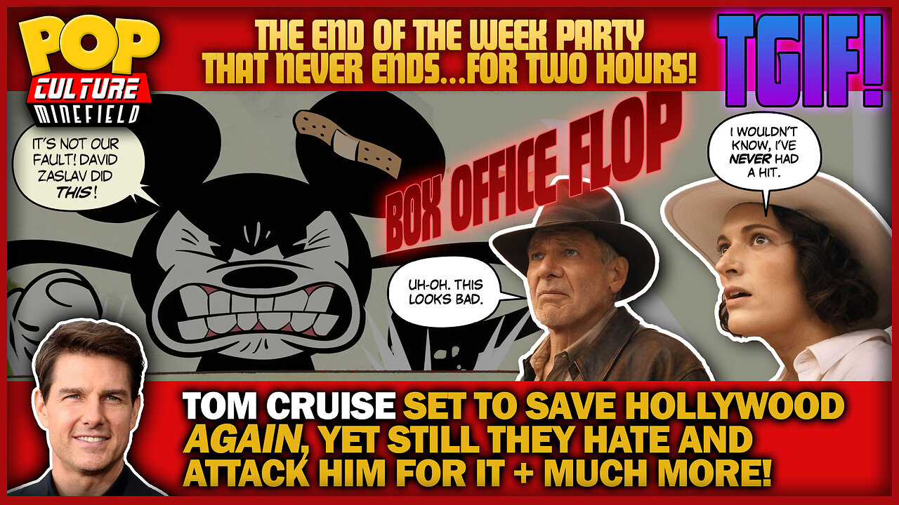 TGIF! Indy 5 Crushed By Sound of Freedom + Disney Mad At Zaslav? + Hollywood Hates Tom Cruise