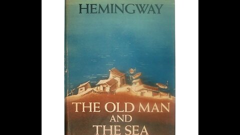 The Old Man and the Sea 2/5 || Earnest Hemingway