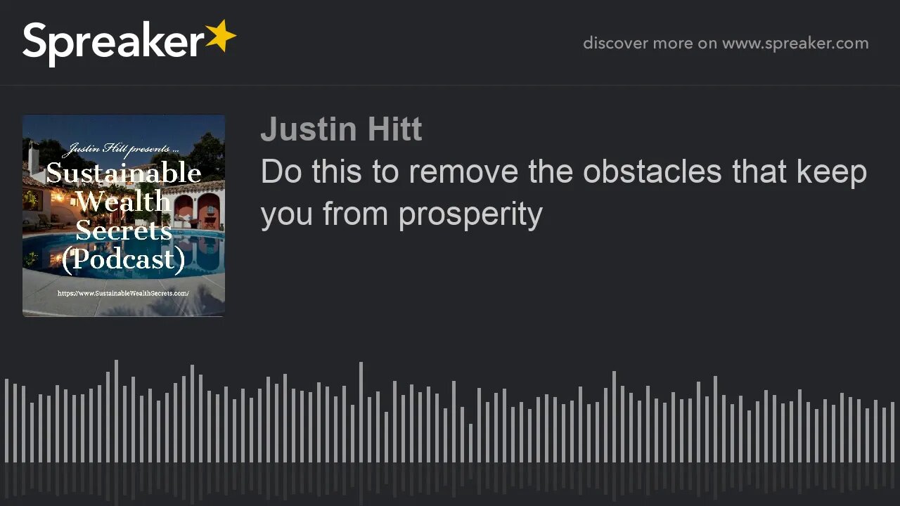 Do this to remove the obstacles that keep you from prosperity