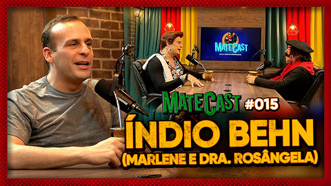 ÍNDIO BEHN | MATECAST #015