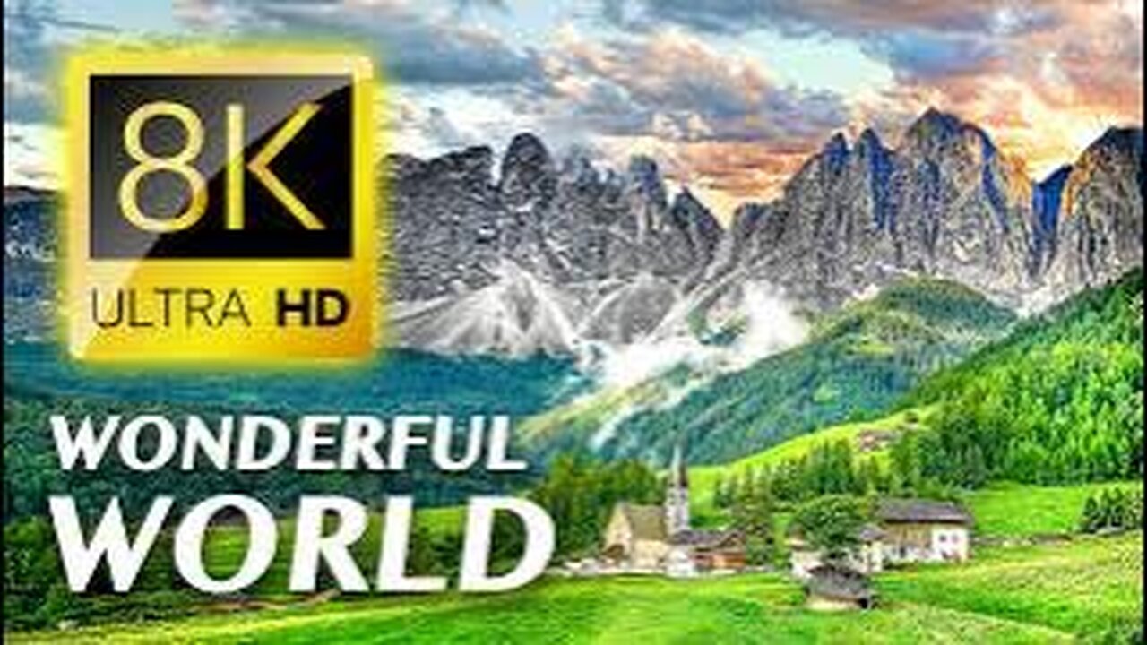 WHAT A WONDERFUL WORLD 8K VIDEO ULTRA HD #8K