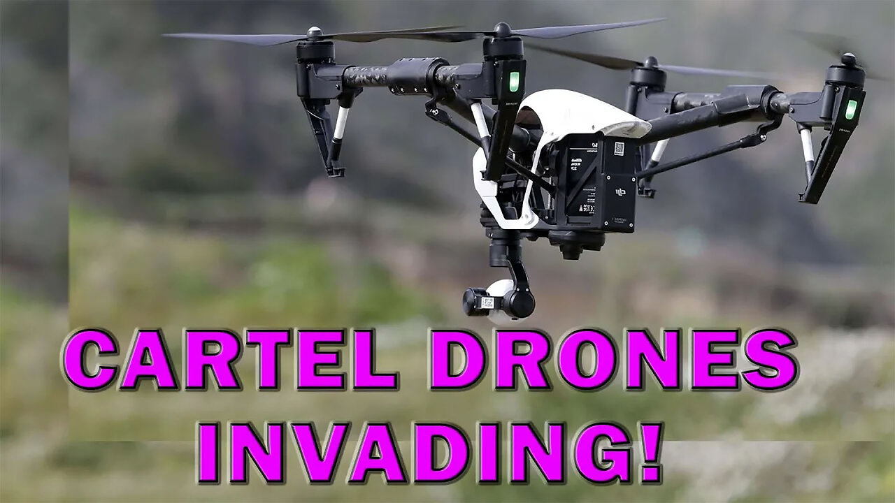 Cartel Drones Invade US Airspace Says Sheriff! LEO Round Table S08E19