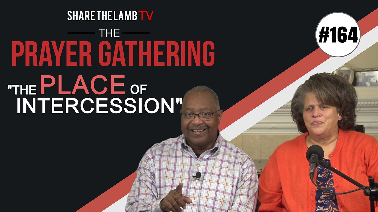 The Place of Intercession | The Prayer Gathering | Share The Lamb TV