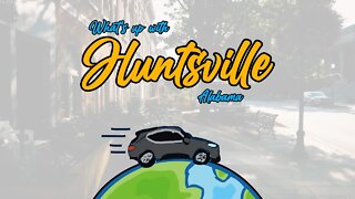 What's Up With Huntsville Alabama? [The Rocket City]