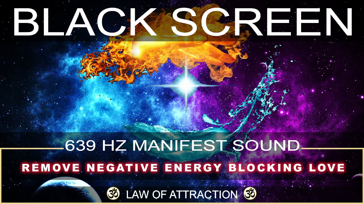 🌙 639 Hz Attract Love & Harmony | Cleanse Fear & All Negative Energy | Black Screen Sleep Music