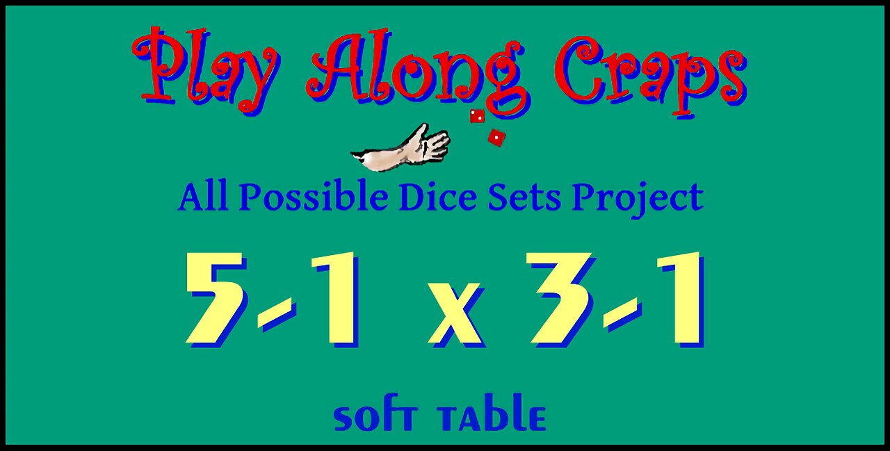 5-1x3-1 Dice Set at Soft Table