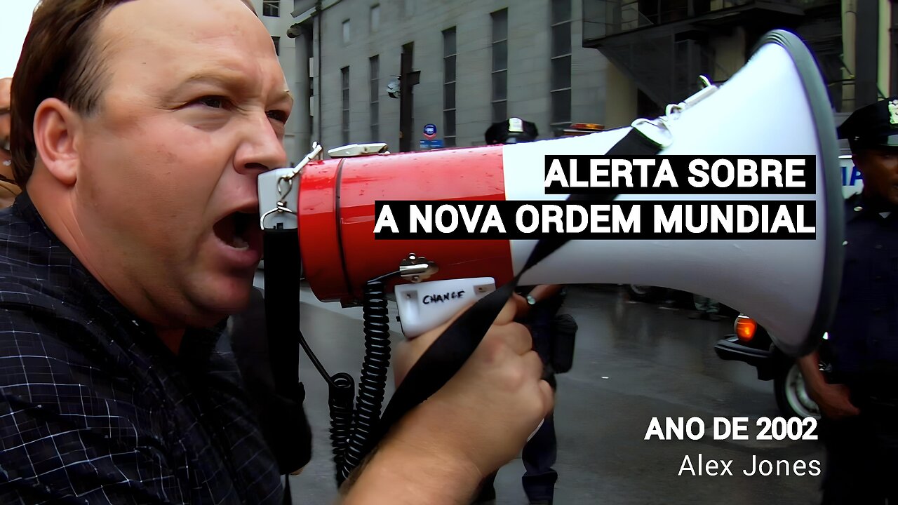 ALERTA SOBRE A NOVA ORDEM MUNDIAL - Alex Jones, 2002