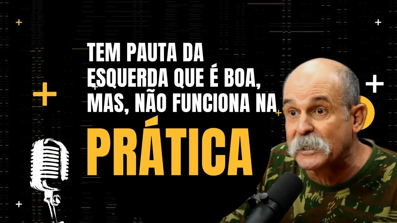 Sargento Fahur - Tem projetos da esquerda que faz sentido na teoria, mas, não funciona na prática.