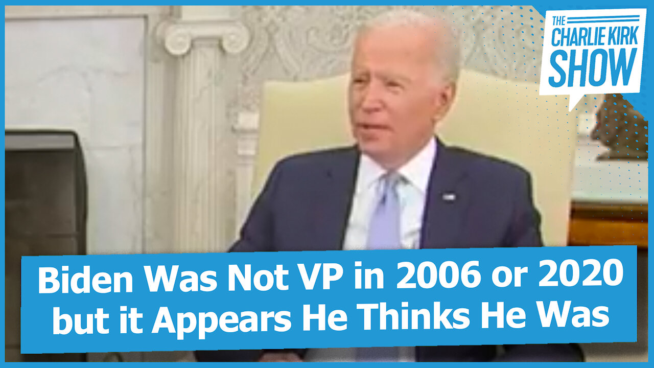 Biden Was Not VP in 2006 or 2020 but it Appears He Thinks He Was