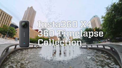 Insta360 X4 360 Timelapse Compilation