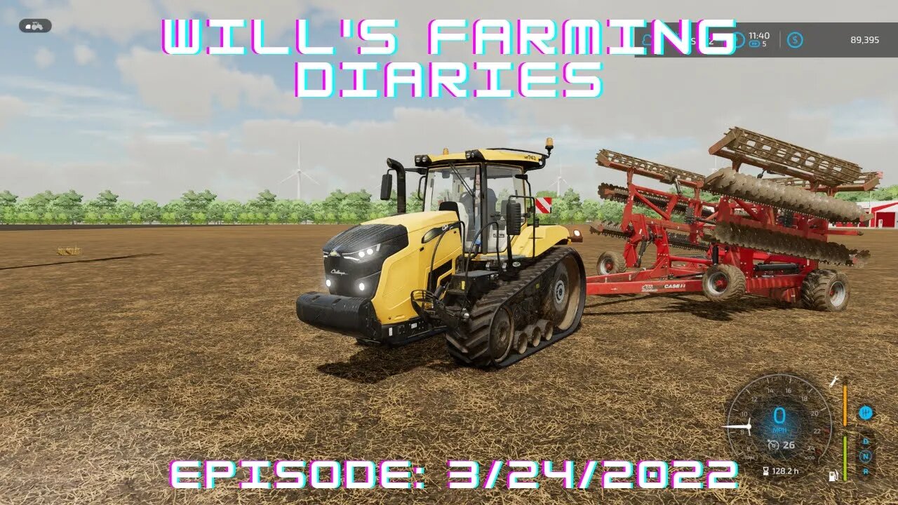 Will's Farming Diaries / Episode: 3/24/2022/ XBOX Twitch Stream