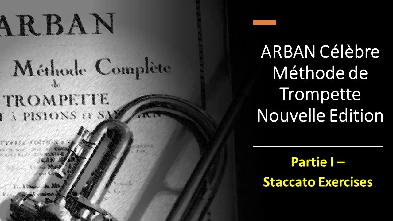 🎺🎺 ARBAN Célèbre Méthode de Trompette - Partie I - Staccato 1