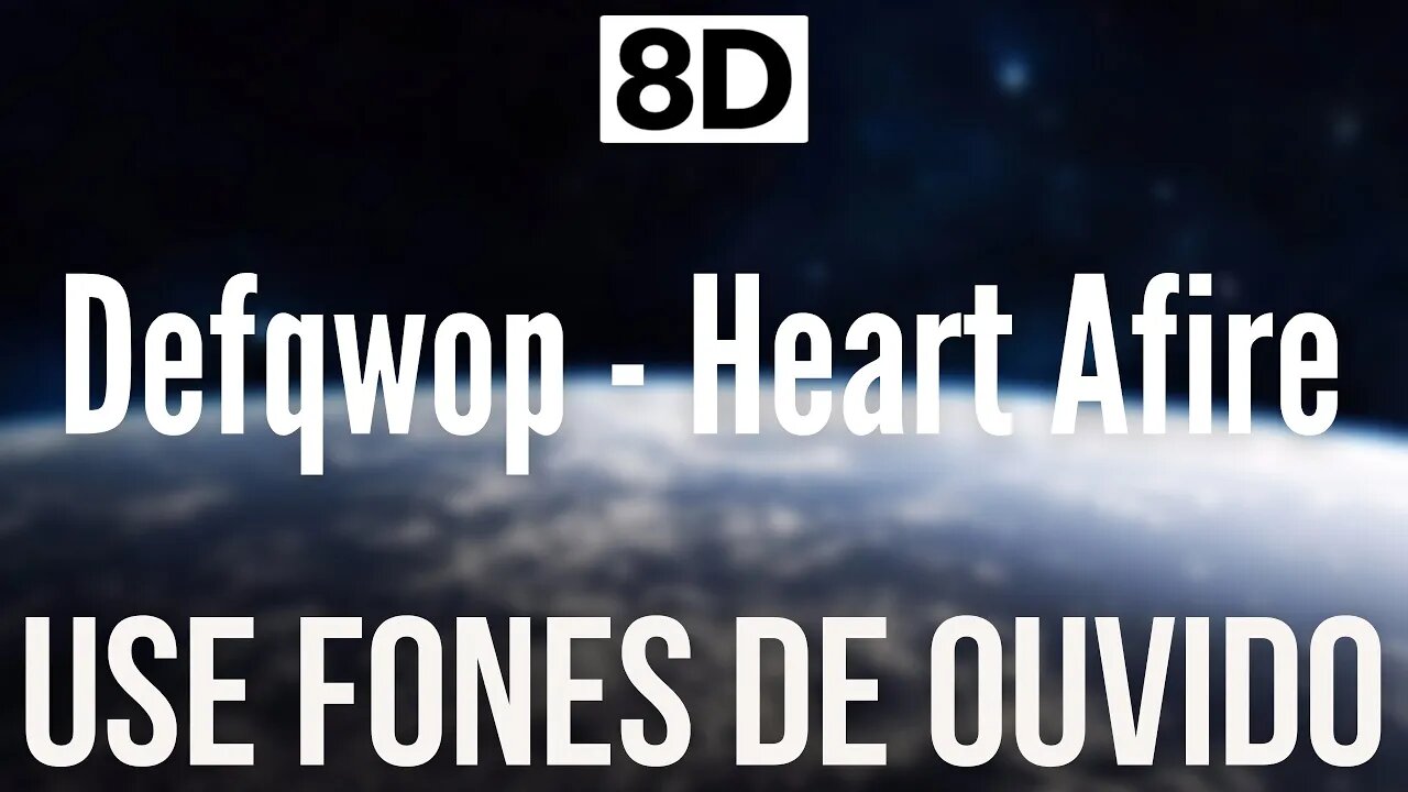 Defqwop - Heart Afire | 8D ÁUDIO (USE FONES DE OUVIDO 🎧 )