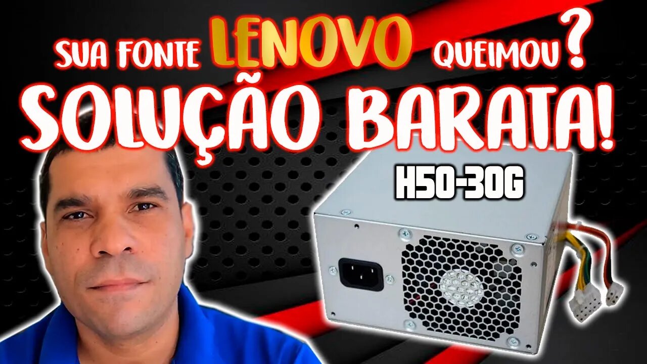 Solução em fonte lenovo, modelo h50-30g , faça manutenção em fonte lenovo (resolvido)