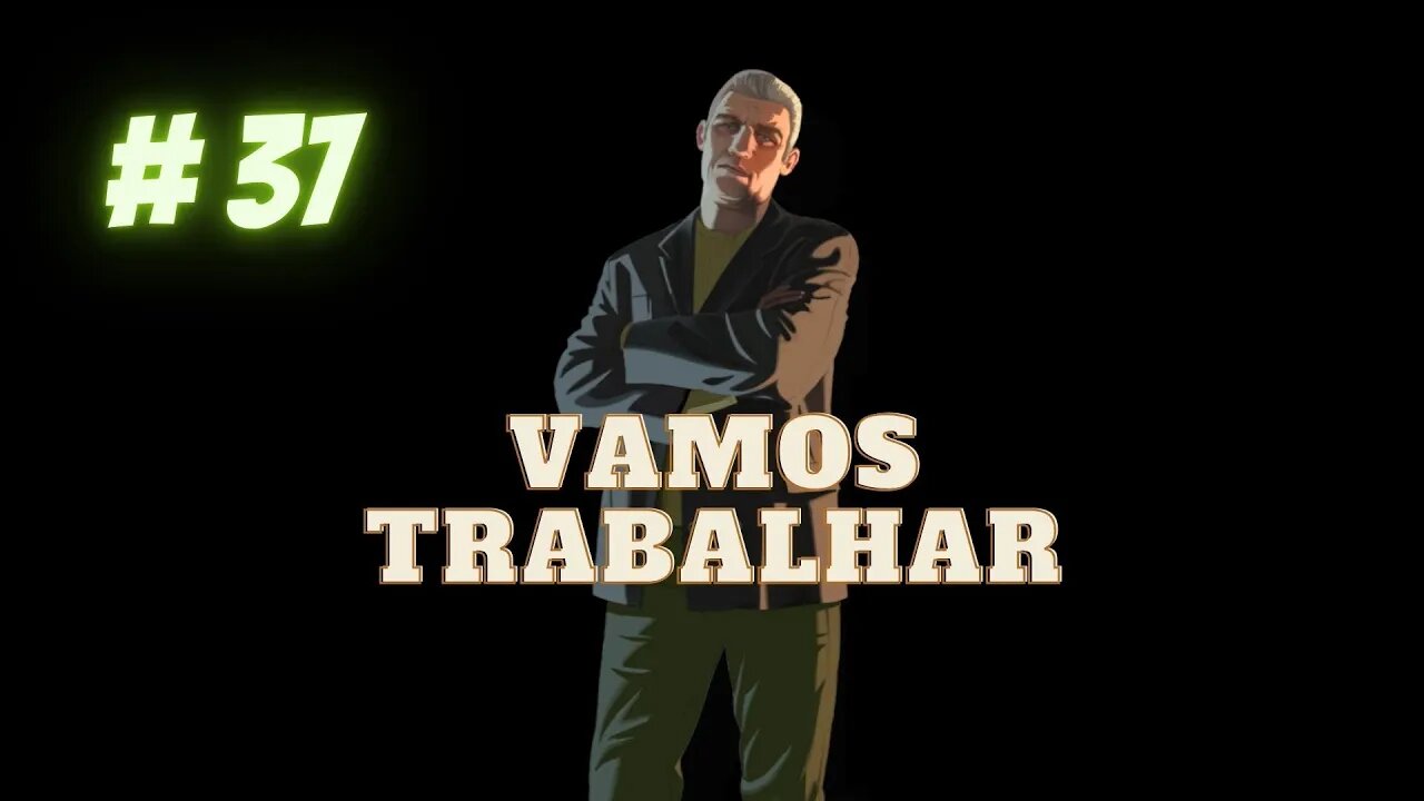 GTA IV - (#37) Vamos trabalhar