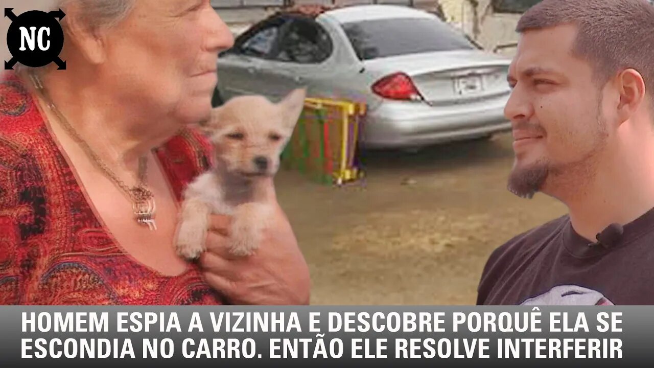 Homem espia a vizinha e descobre porquê ela se "escondia" no carro. Então ele resolve interferir