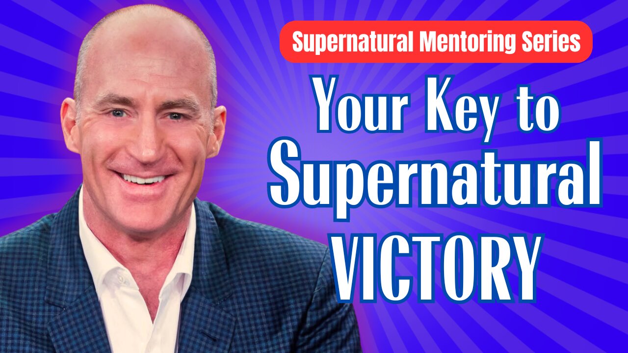 The Secret to Supernatural VICTORIES!