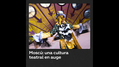 La diversidad y popularidad del teatro en Moscú