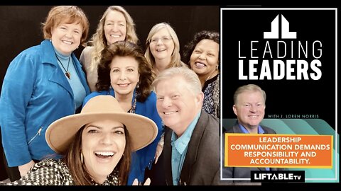 LEADERSHIP COMMUNICATION DEMANDS RESPONSIBILITY AND ACCOUNTABILITY.