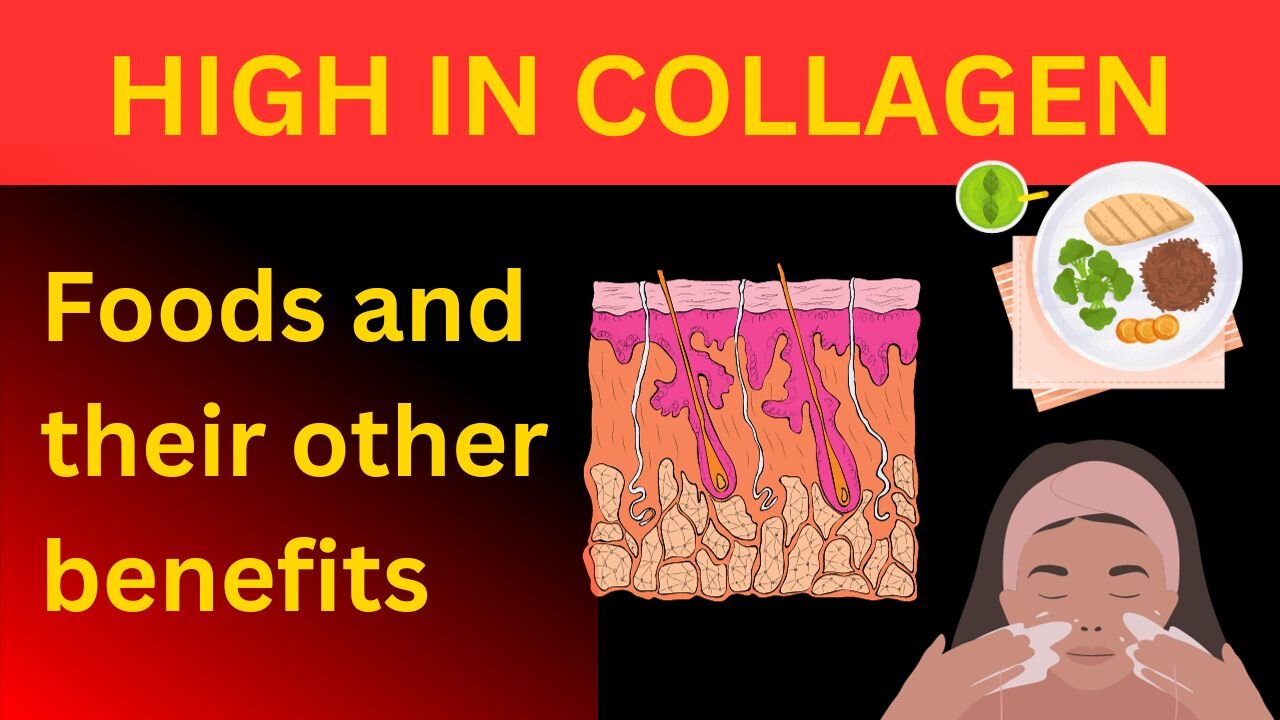 Foods that are high in collagen and their other benefits