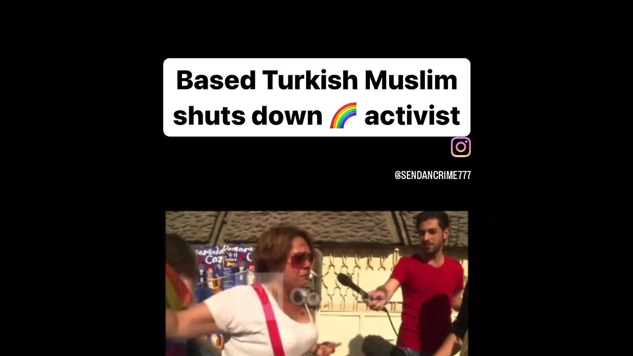 Based Muslim Turks silences Rainbow Activist!
