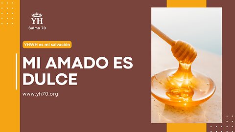 🍯 Mi amado es dulce | Cantares 1:16