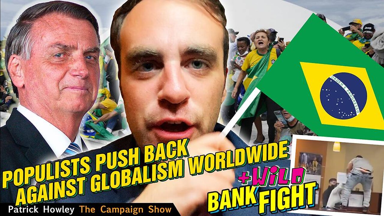 Populists PUSH BACK Against Globalism Worldwide Plus WILD Bank Fight!