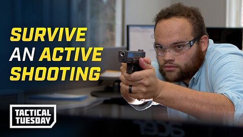 How To Survive An Active Shooting Tactical Tuesday
