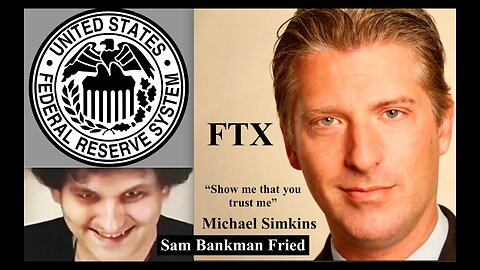 FTX Sam Bankman Fried Michael Simkins Put Spotlight on Federal Reserve WEF UN Accelerate Agenda 2030