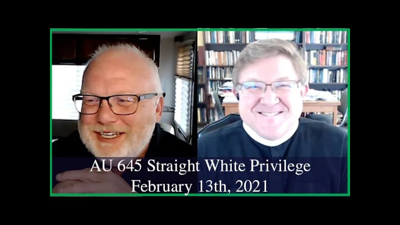 Anglican Unscripted 645 - Straight White Privilege