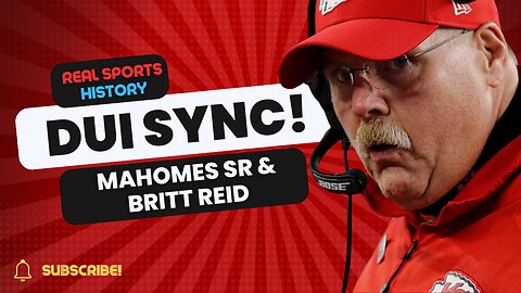 DUI SYNC: Mahomes Sr 6th DUI on 3rd Anniversary of Drunken Chiefs Coach Britt Reid's 3rd DUI