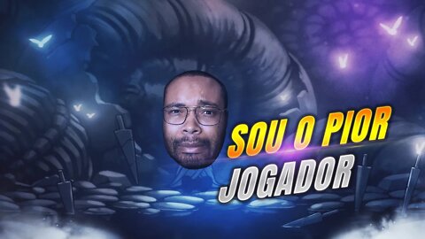 EU SOU O PIOR JOGADOR - HOLLOY KNIGHT #001