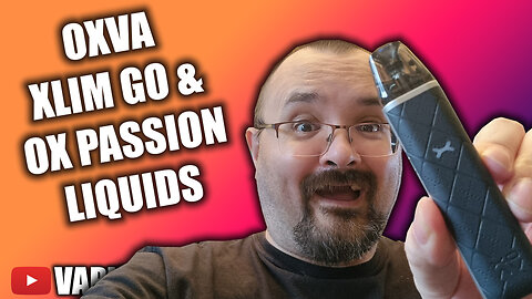 The Xlim GO & OX Passion Liquids from OXVA - OXVA target the beginner market
