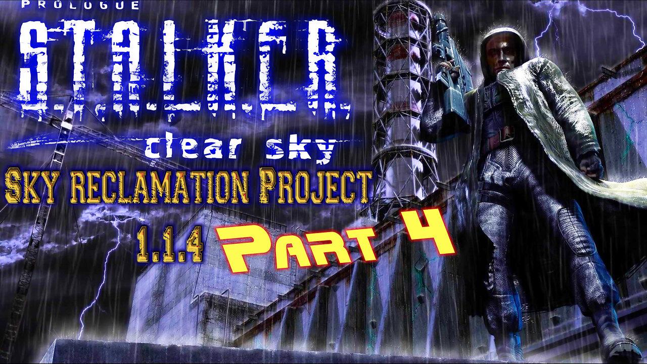 S.T.A.L.K.E.R [ Sky Reclamation Project ] Clear Sky - Part 4 ( Main Campaign Story )