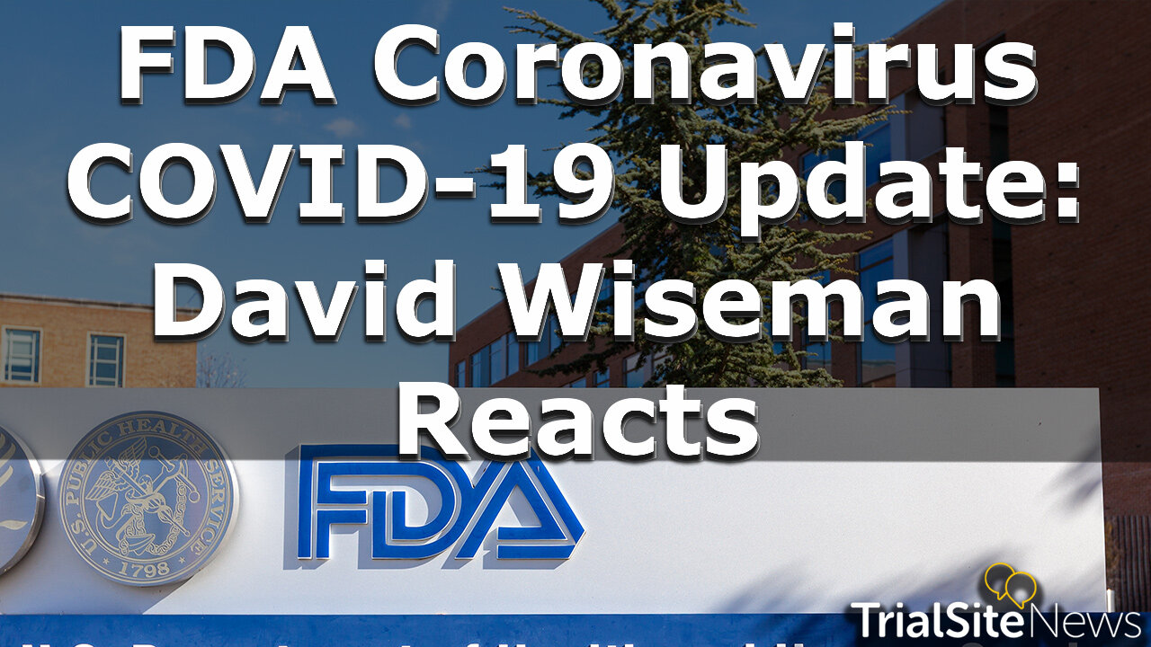 FDA Coronavirus (COVID-19) Update: David Wiseman Reacts