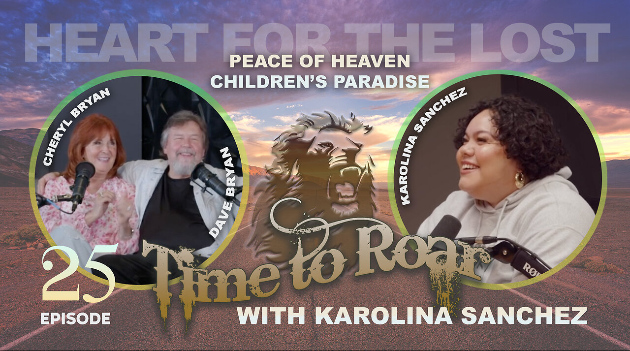 Time to Roar #25 - The Peace of Heaven Children Paradise with Karolina Sanchez