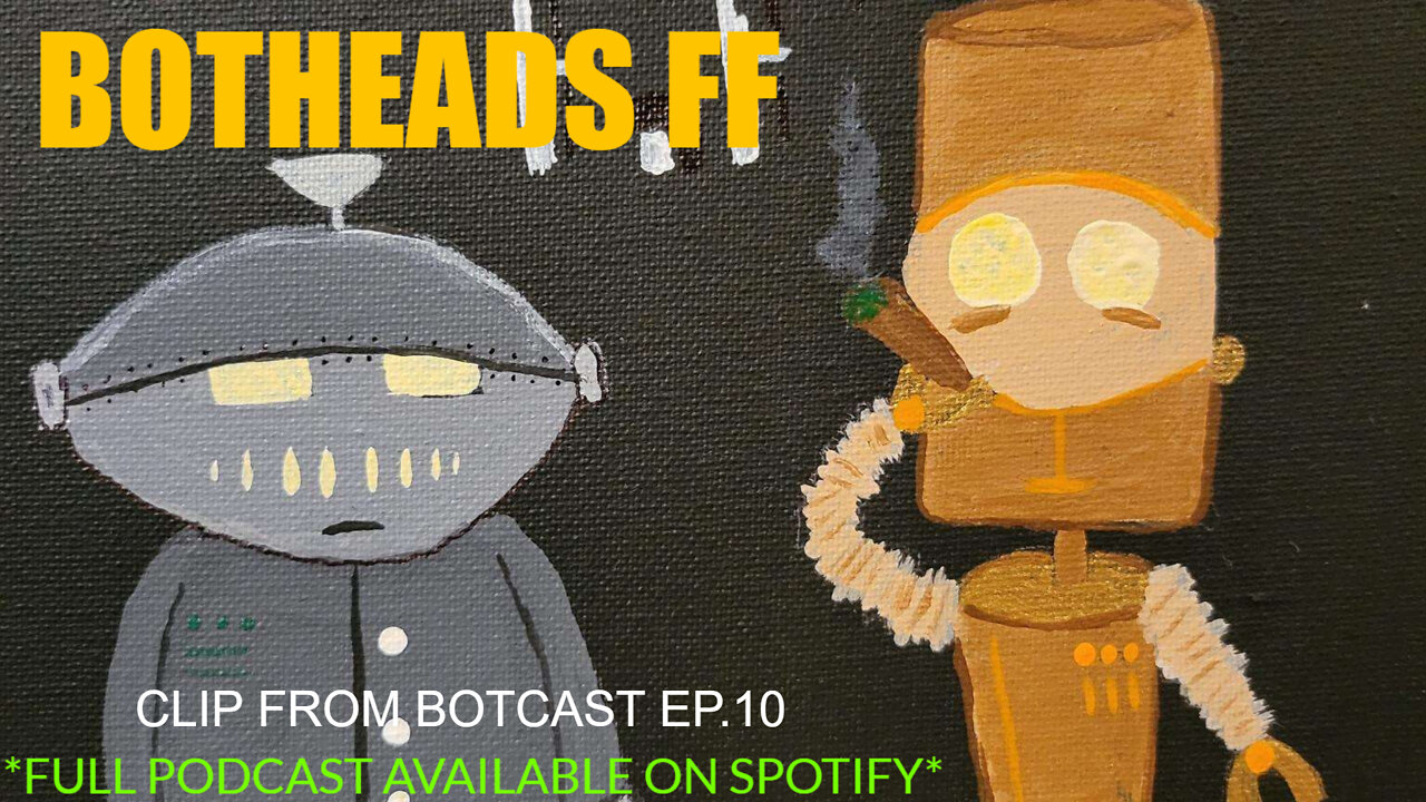 BOTCAST EP10 CLIP