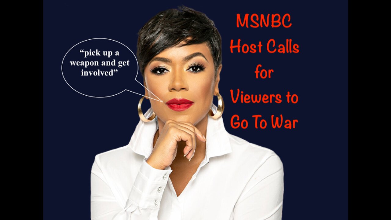 MSNBC Host Calls for Viewers to Go To War