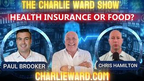 HEALTH INSURANCE OR FOOD? WITH CHRIS HAMILTON & PAUL BROOKER