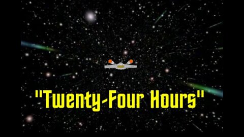 Starship Mojave Episode 2 "Twenty-Four Hours"