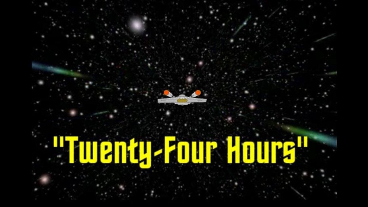 Starship Mojave Episode 2 "Twenty-Four Hours"