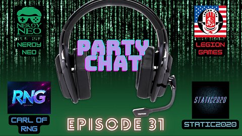 Party Chat ep 31 with Static2020